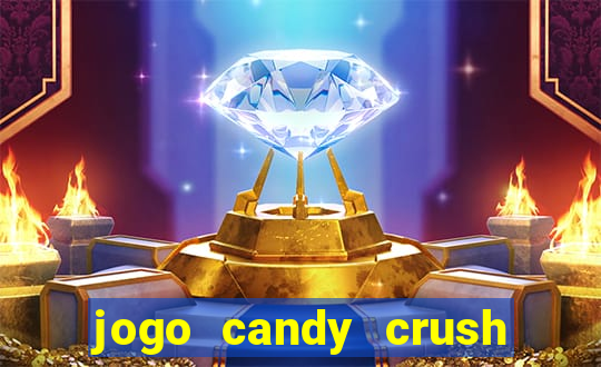 jogo candy crush saga no facebook